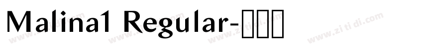 Malina1 Regular字体转换 Malina1 Regular字体转换